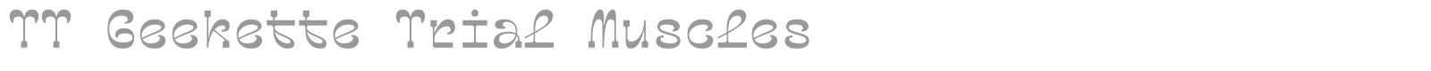 TT Geekette font preview